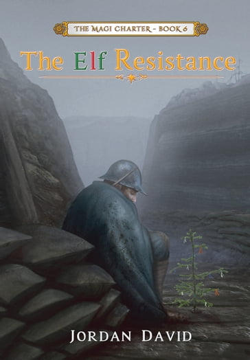 The Elf Resistance - Book Six of the Magi Charter - David Jordan