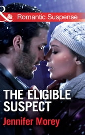 The Eligible Suspect (Ivy Avengers, Book 4) (Mills & Boon Romantic Suspense)