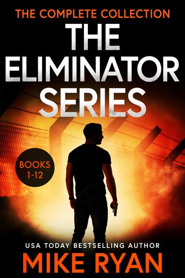The Eliminator Series Books 1-12 - MIKE RYAN