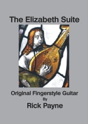 The Elizabeth Suite Original Fingerstyle Guitar