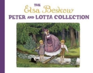 The Elsa Beskow Peter and Lotta Collection - Elsa Beskow