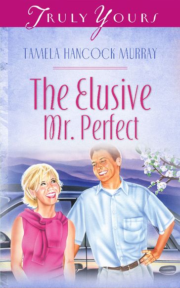 The Elusive Mr. Perfect - Tamela Hancock Murray