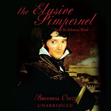 The Elusive Pimpernel - Baroness Emma Orczy