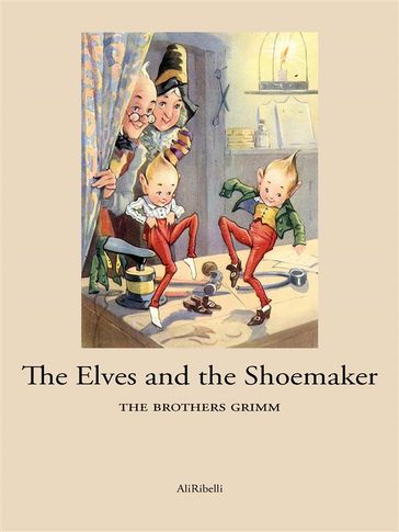 The Elves and the Shoemaker - The Brothers Grimm