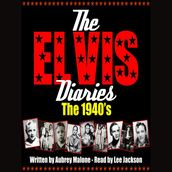 The Elvis Diaries - The 1940 s