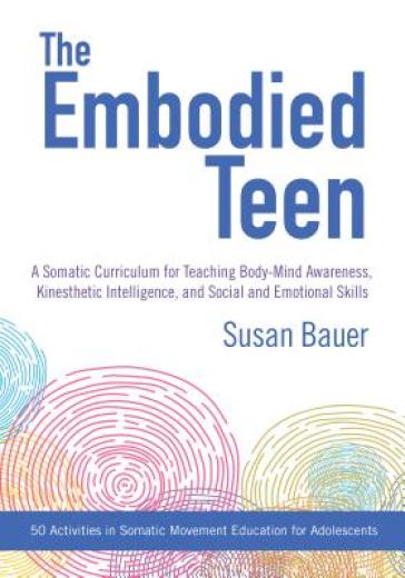 The Embodied Teen - Susan Bauer