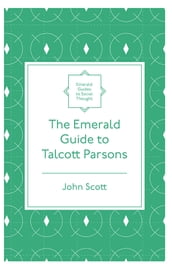 The Emerald Guide to Talcott Parsons