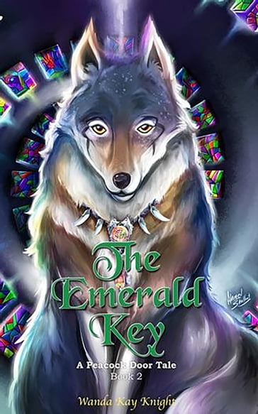 The Emerald Key: A Peacock Door Tale Book Two - Wanda Kay Knight