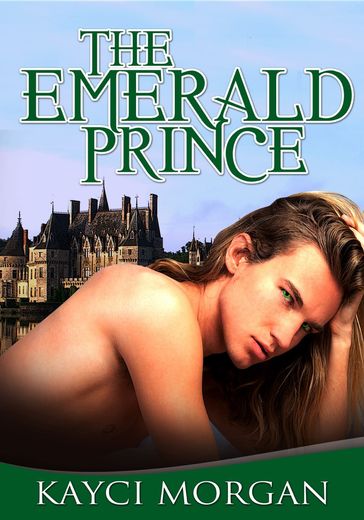 The Emerald Prince - Kayci Morgan