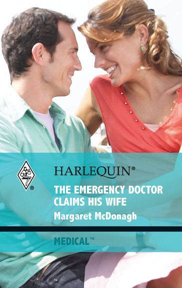 The Emergency Doctor Claims His Wife - Margaret McDonagh
