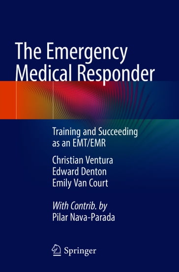 The Emergency Medical Responder - Christian Ventura - Edward Denton - Emily Van Court - Pilar Nava-Parada