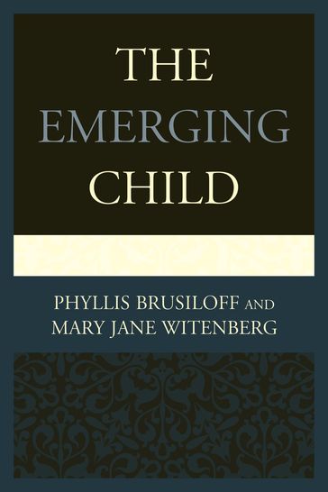 The Emerging Child - Mary Jane Witenberg - Phyllis Brusiloff