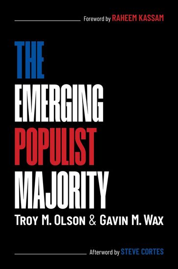 The Emerging Populist Majority - Troy M. Olson - Gavin M. Wax