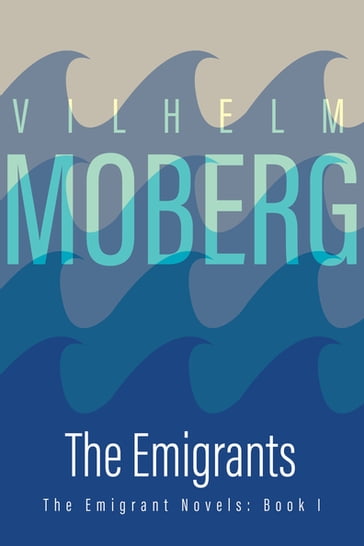 The Emigrants - Vilhelm Moberg