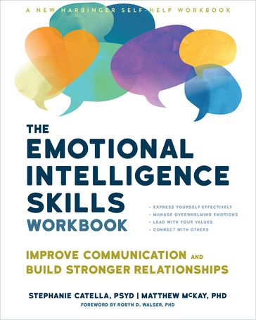 The Emotional Intelligence Skills Workbook - PsyD Stephanie Catella - PhD Matthew McKay