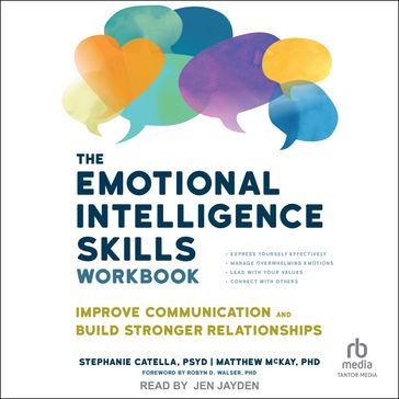 The Emotional Intelligence Skills Workbook - PsyD Stephanie Catella - PhD Matthew McKay