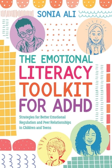 The Emotional Literacy Toolkit for ADHD - Sonia Ali