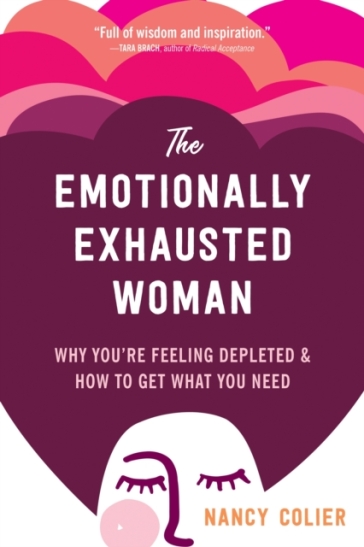 The Emotionally Exhausted Woman - Nancy Colier