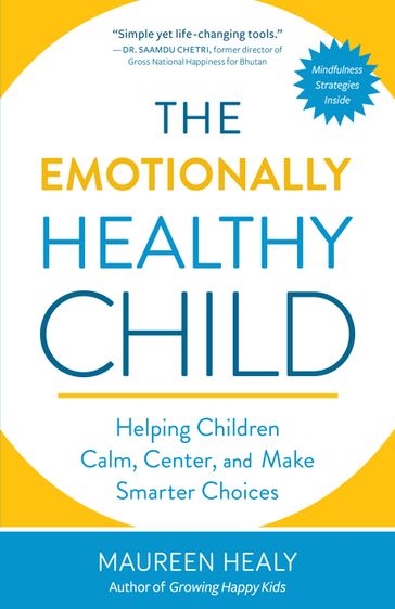 The Emotionally Healthy Child - Maureen Healy - The Dalai Lama