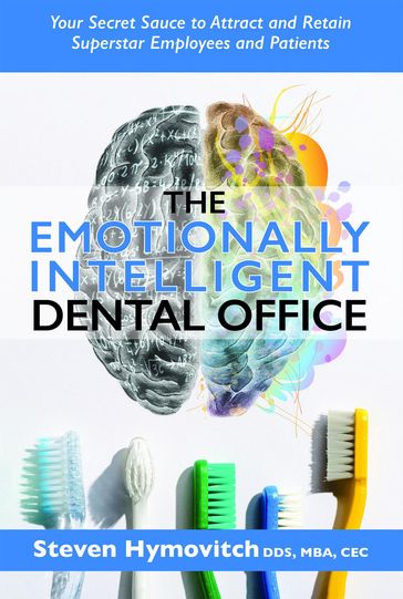 The Emotionally Intelligent Dental Office - Steven Hymovitch