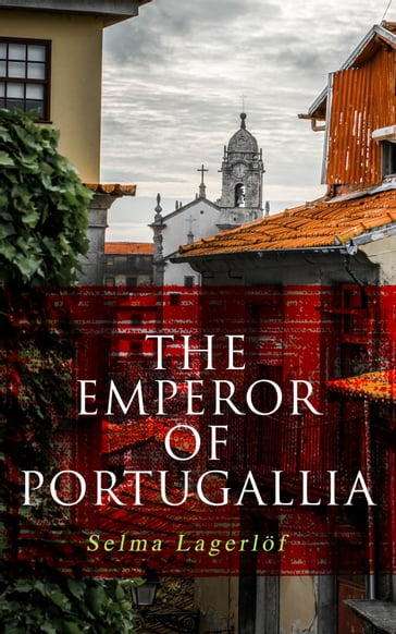 The Emperor of Portugallia - Selma Lagerlof