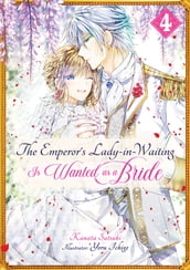 The Emperor s Lady-in-Waiting Is Wanted as a Bride: Volume 4