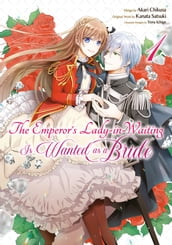 The Emperor s Lady-in-Waiting Is Wanted as a Bride (Manga) Volume 1
