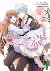 The Emperor s Lady-in-Waiting Is Wanted as a Bride (Manga) Volume 2