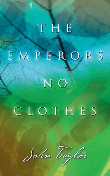 The Emperors No Clothes - John Taylor