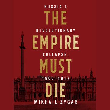 The Empire Must Die - Mikhail Zygar