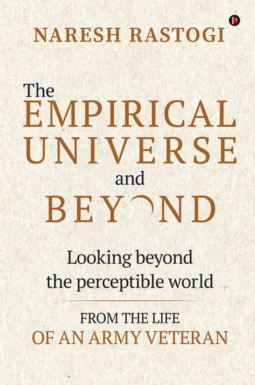 The Empirical Universe and Beyond - Naresh Rastogi