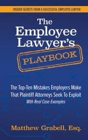 The Employee Lawyer s Playbook