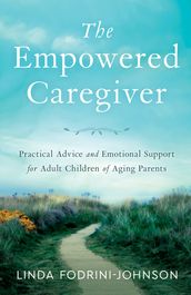 The Empowered Caregiver