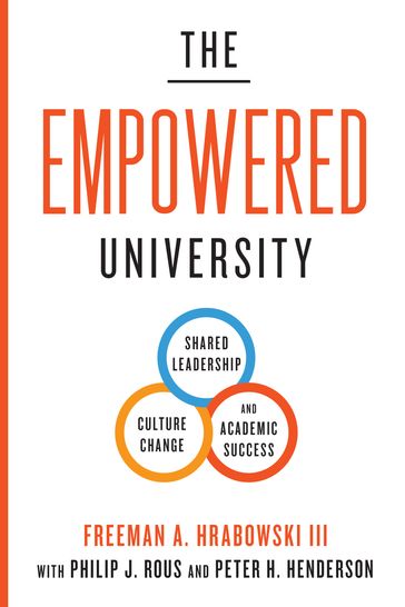 The Empowered University - III Freeman A. Hrabowski