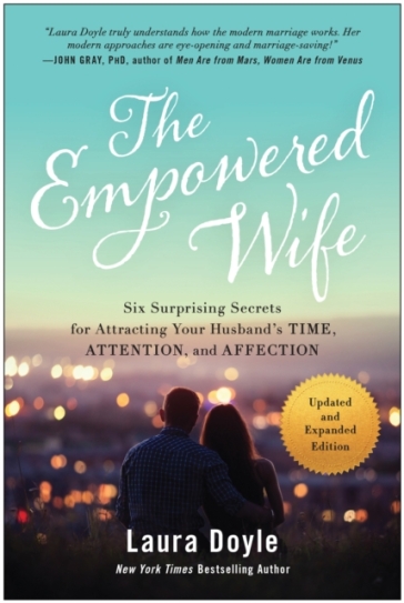 The Empowered Wife, Updated and Expanded Edition - Laura Doyle