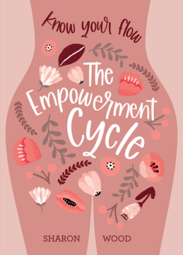 The Empowerment Cycle - Sharon Wood