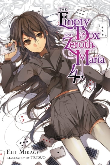 The Empty Box and Zeroth Maria, Vol. 4 (light novel) - Eiji Mikage - Tetsuo