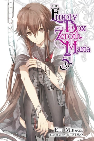 The Empty Box and Zeroth Maria, Vol. 5 (light novel) - Eiji Mikage - Tetsuo