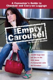 The Empty Carousel a Consumer s Guide to Checked and Carry-on Luggage