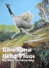 The Emu Who Flew