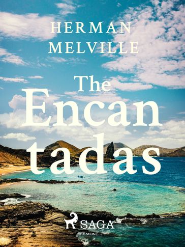 The Encantadas - Herman Melville