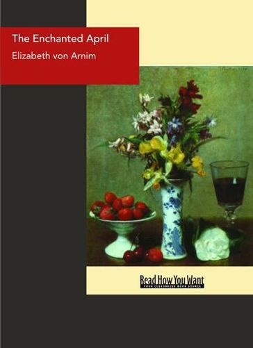 The Enchanted April - Elizabeth von Arnim