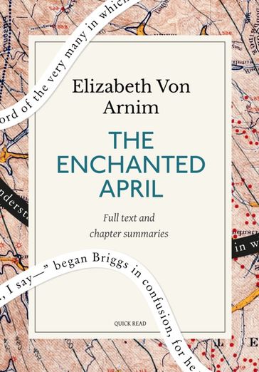 The Enchanted April: A Quick Read edition - Quick Read - Elizabeth von Arnim