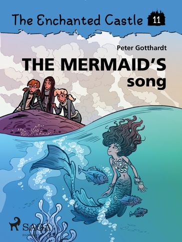 The Enchanted Castle 11 - The Mermaid's Song - Peter Gotthardt