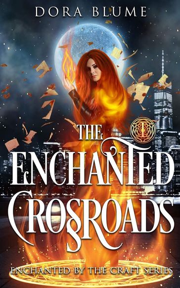 The Enchanted Crossroads - Dora Blume