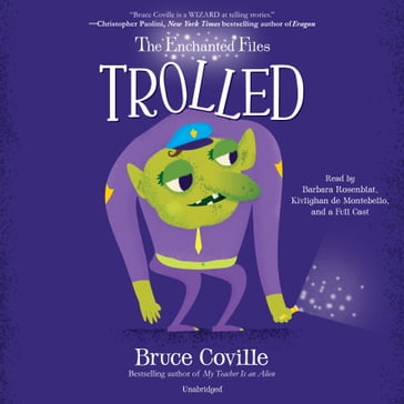 The Enchanted Files: Trolled - Bruce Coville