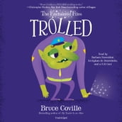 The Enchanted Files: Trolled