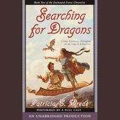 The Enchanted Forest Chronicles Book Two: Searching for Dragons