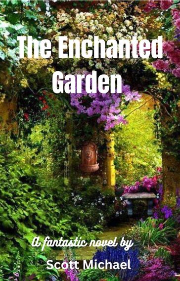 The Enchanted Garden - Michael Scott