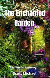 The Enchanted Garden